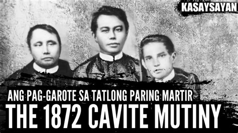 Ano Ang 1872 Cavite Mutiny Execution Of Gomburza Filipino And