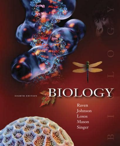 Biology By George B Johnson Susan Singer Peter H Raven Kenneth A