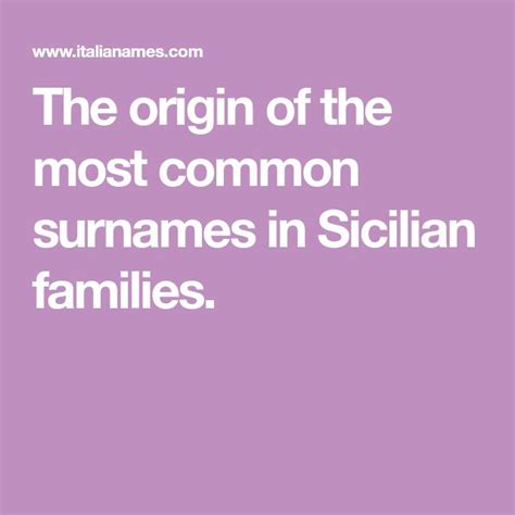 The Origin Of The Most Common Surnames In Sicilian Families Sicilian