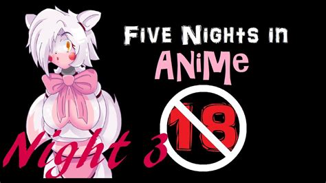 Five Nights In Anime 2 Mangle Fait Son Apparaition Night 3 18