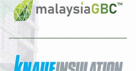 Knauf Insulation Joins The Malaysia Green Building Council