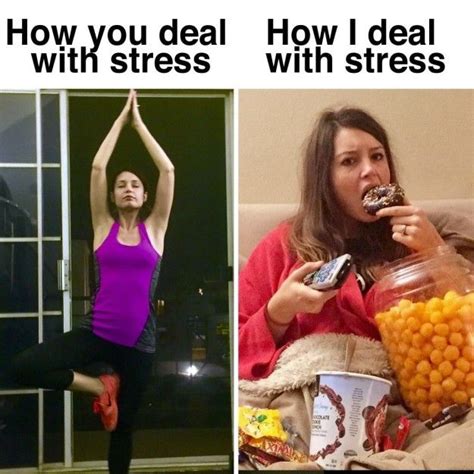 How I Deal With Stress Meme Stressed Meme Stress Food Dealing With