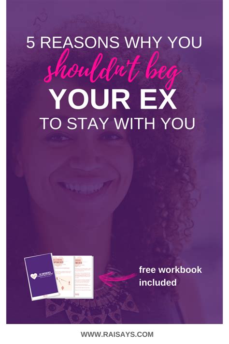 5 reasons you should never beg your ex to stay with you rai says how are you feeling free