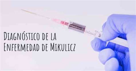 ¿cómo Se Diagnostica La Enfermedad De Mikulicz