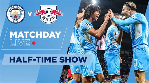 Man City 3 1 Rb Leipzig Uefa Champions League Matchday Live Show