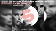 Eva Simons & Sidney Samson - Escape From Love (Fabian Ray Remix) - YouTube
