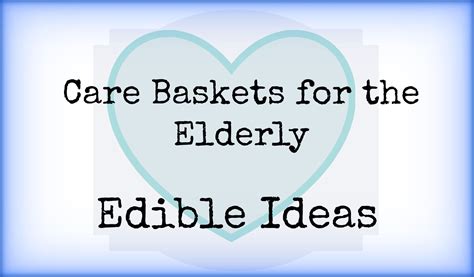 At gifteclipse.com find thousands of gifts for categorized into thousands of categories. Care Baskets for the Elderly--Edible Ideas | Elder Care Issues