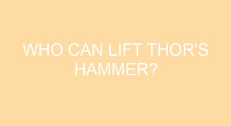Who Can Lift Thors Hammer