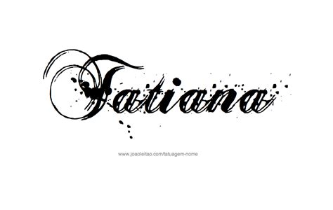 Desenhos De Tatuagem Com O Nome Tatiana Tatuagens Nomes Nomes