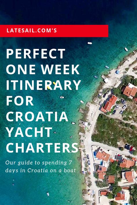 The Perfect One Week Itinerary For Croatia Yacht Charters Sailing