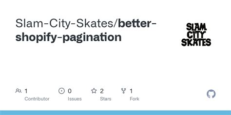 Github Slam City Skates Better Shopify Pagination