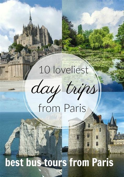 Paris Day Trips 10 Stunning Destinations To Discover Around Paris
