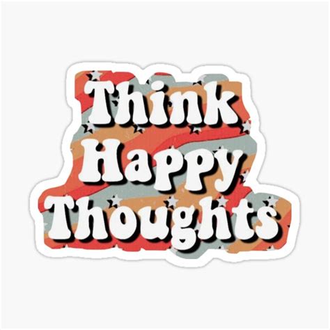 Think Happy Thoughts Stickers Redbubble