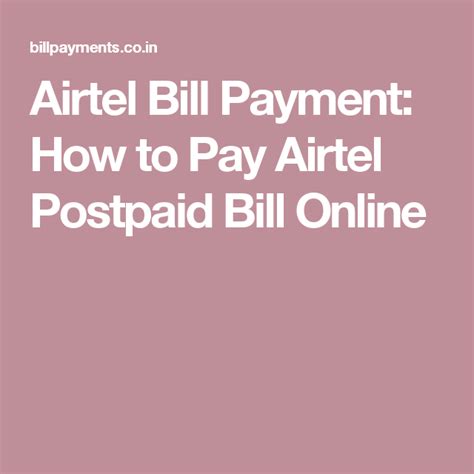 Airtel payments bank is an optimal alternative for your airtel postpaid bill payment every month. Airtel Bill Payment: How to Pay Airtel Postpaid Bill ...
