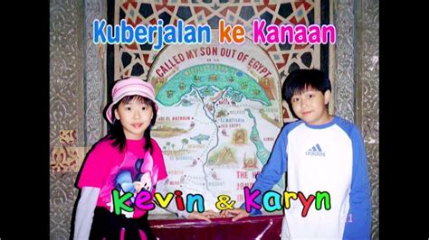 kevin susanto and karyn susanto kuberjalan ke kannaan karaoke youtube