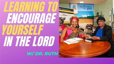 Practice To Encourage Yourself In The Lord Testimonial 2 Dr Ruth