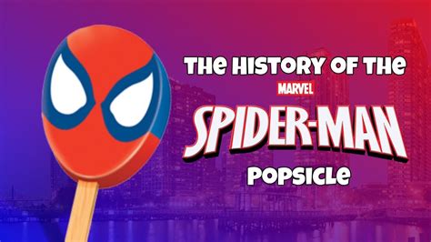 The History Of The Spider Man Popsicle YouTube