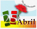 ponto de partilha: Dia 25 de Abril - Dia da Liberdade