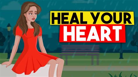 12 Ways To Heal Your Broken Heart Youtube