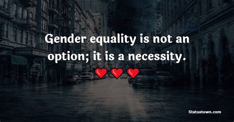 Gender Equality Is Not An Option It Is A Necessity Gender Equality