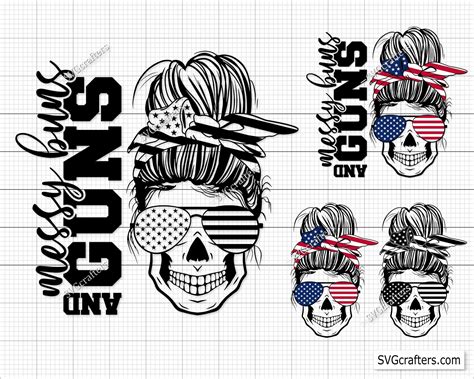 Messy Buns And Loaded Guns Svg American Messy Bun Svg 4th Of Etsy