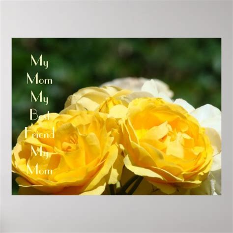 My Mom My Best Friend My Mom Art Print Roses Zazzle