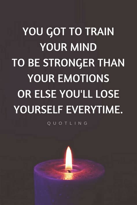 Quotes If Your Emotions Control You More Than Your Thoughts Do You Are