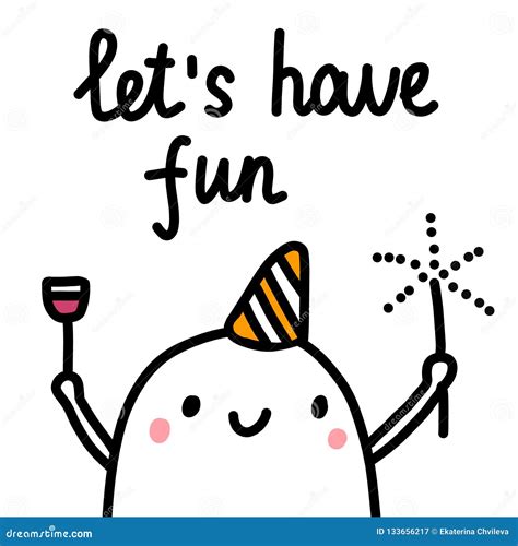 let`s have fun hand drawn poster with cute marshmallow with wine and bottle for prints tshirts