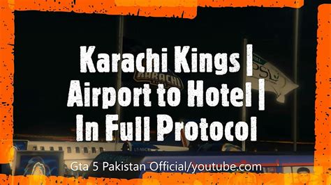 Hbl Psl Gta 5 Karachi Kings Team Travelling To Hotel Protocol