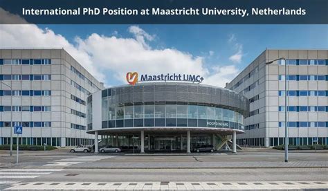 Phd Position For International Students At Maastricht University