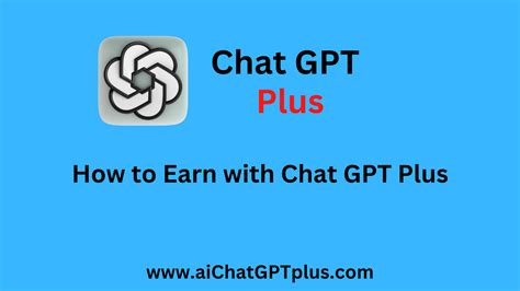 How To Earn With Chat Gpt Plus A Complete Guide Chat Gpt Plus Login