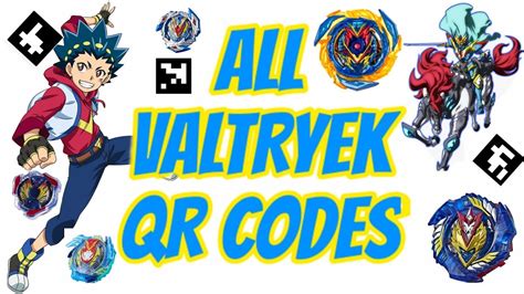 All Valtryek Qr Codes Beyblade Burst App Youtube