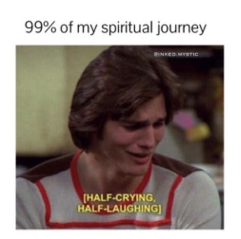 Funny Spiritual Meme Funny Spiritual Memes Spiritual Journey