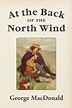 At The Back Of The North Wind by George MacDonald, Paperback | Barnes ...