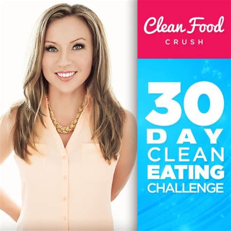 Cleanfoodcrush Clean Eating Challenge Clean Eating Challenge Food