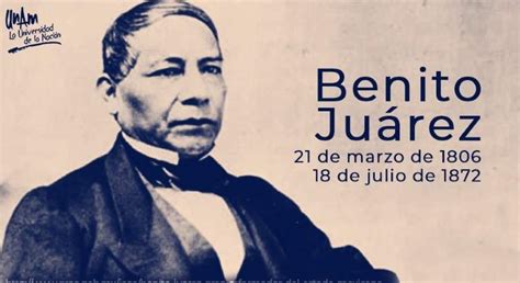 Siete Datos Curiosos Para Recordar A Benito Juárez A 146 Años De Su