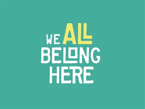 We All Belong Here By K Bell On Dribbble
