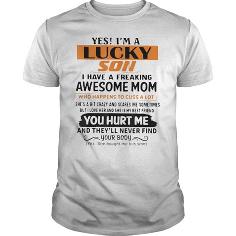 I Am A Lucky Son I M Raised By A Freaking Awesome Mom T Shirt Shirtsmango Office