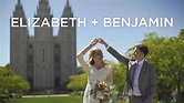 Elizabeth + Benjamin - YouTube