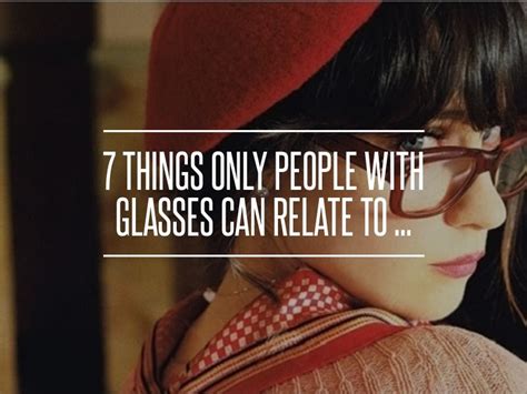 7 things only people with glasses can relate to people with glasses people glasses