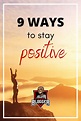 Ways To Stay Positive | Staying positive, Positivity, Becoming a better you
