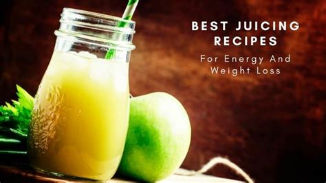 5 Best Juicing Recipes For Energy And Weight Loss Juicer Diary