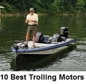 If the waves get over 18 you wouldn't be able to stand and operate the tm, big boat wakes may pull the prop out depending how high you adjust motor. 10 Best cheap Trolling Motor For Boats 2018 | Best10lists