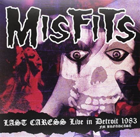 Misfits Last Caress Live In Detroit 1983 Fm Broadcast Get Hip