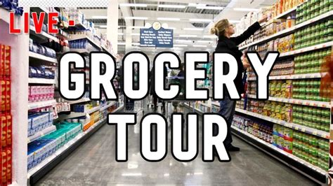 Quick Live Grocery Store Tour Youtube