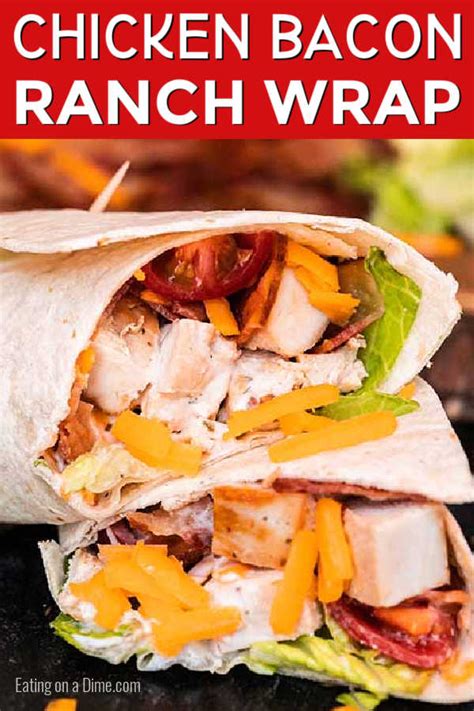 Bacon Ranch Chicken Wrap Ready In 10 Minutes Or Less