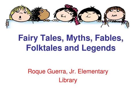 Ppt Fairy Tales Myths Fables Folktales And Legends Powerpoint