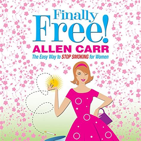 Allen Carr S Finally Free By Allen Carr Audiobook Audible Ca