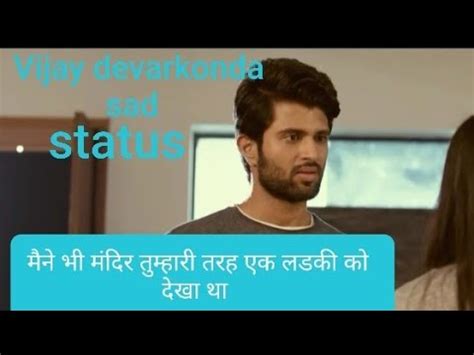 Whatsapp status is a great way to share what is running in your mind. Vijay devarkonda sad WhatsApp status hindi dubbed maine ...