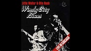 Little Walter & Otis Rush Windy City Blues Live in Chicago Full Album ...